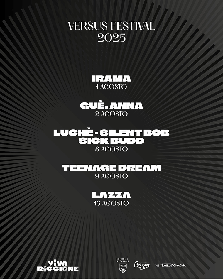 Riccione estate 2025 Versus Festival calendario concerti date info Irama Anna Guè Luchè Silent Bob Sick Budd Lazza Teenage Dream