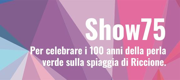 Show75 100 anni sotto le stelle di Riccione | incontri sulla spiaggia con personaggi che hanno reso celebre Riccione per celebrare i 100 anni della Perla verde