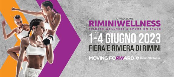 RIMINIWELLNESS + FOODWELL EXPO | Fitness, Wellness und Sport on Stage | MOVING FORWARD